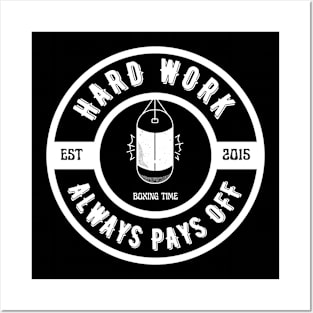 Hard work pays Posters and Art